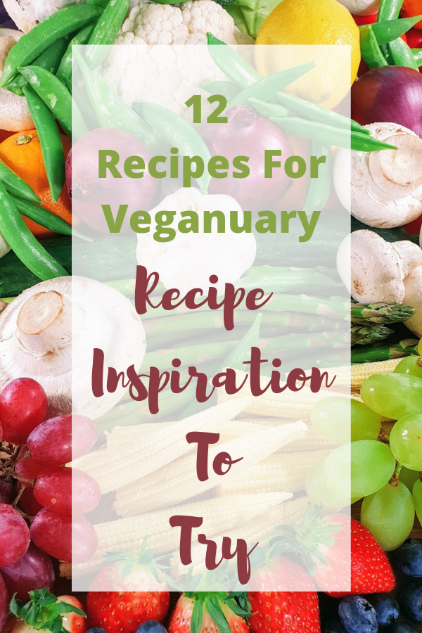 12 Recipes For Veganuary: Recipe Inspiration To Try 12 Recipes For Veganuary: Recipe Inspiration To Try