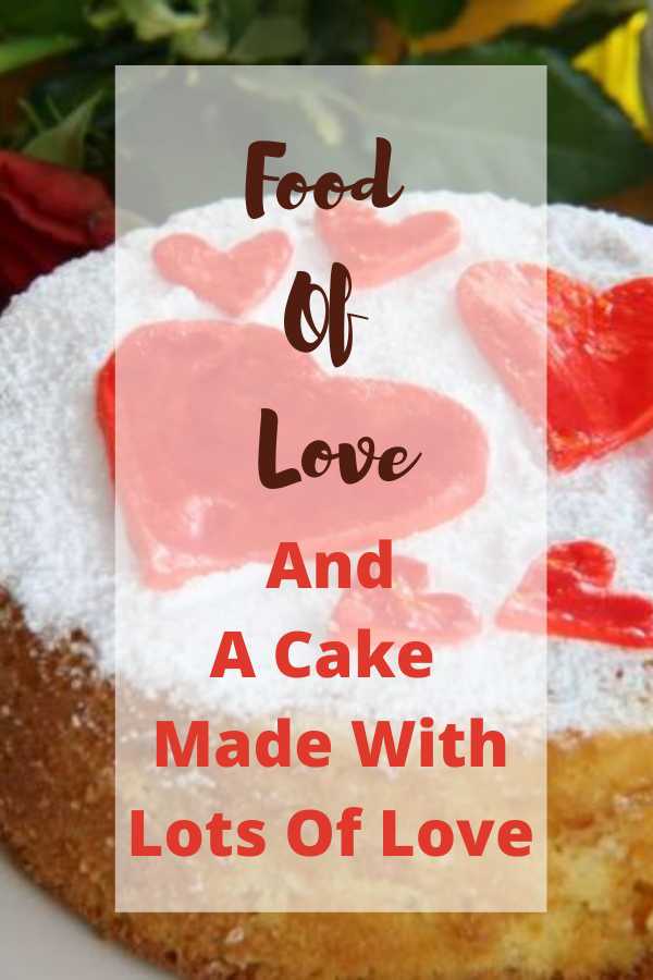 Food Of Love And A Cake Made With Lots Of Love