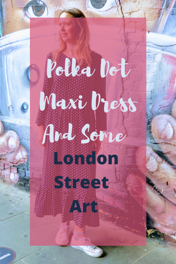 Polka Dot Maxi Dress And Some London Street Art