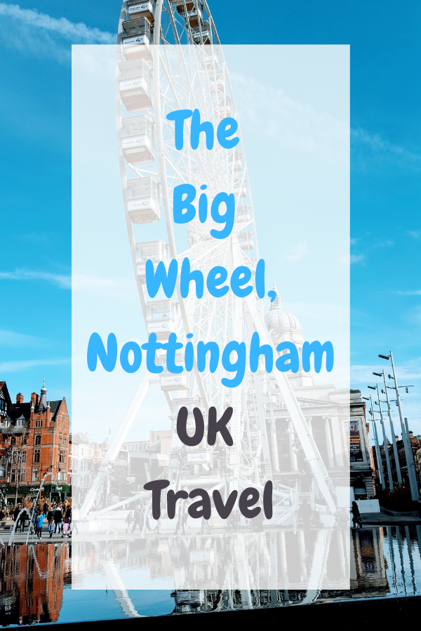The Big Wheel, Nottingham