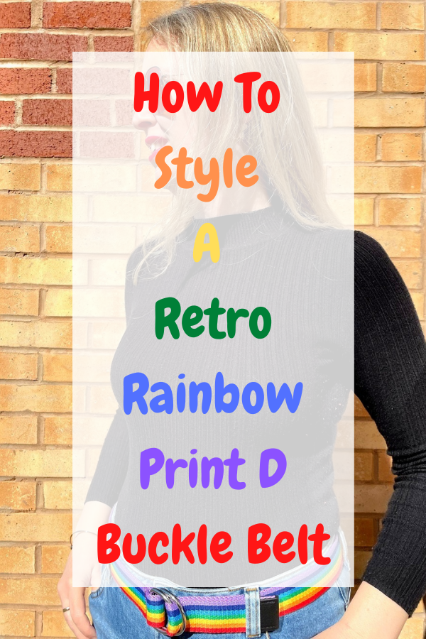 How To Style A Retro Rainbow Print D Buckle Belt Buckle Belt