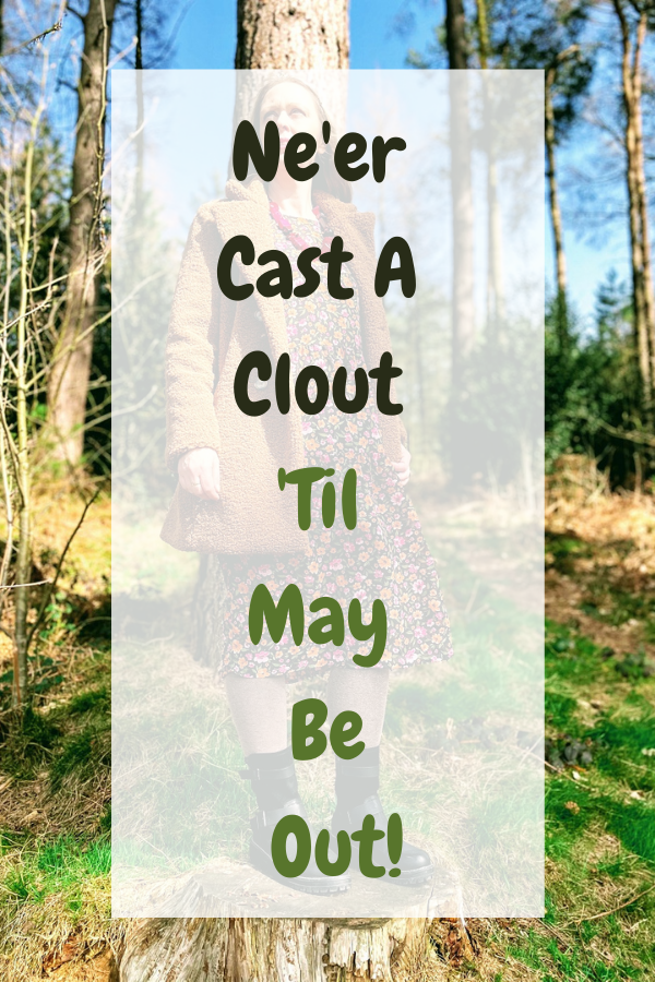 Ne'er Cast A Clout 'Til May Be Out! Over 40 Style