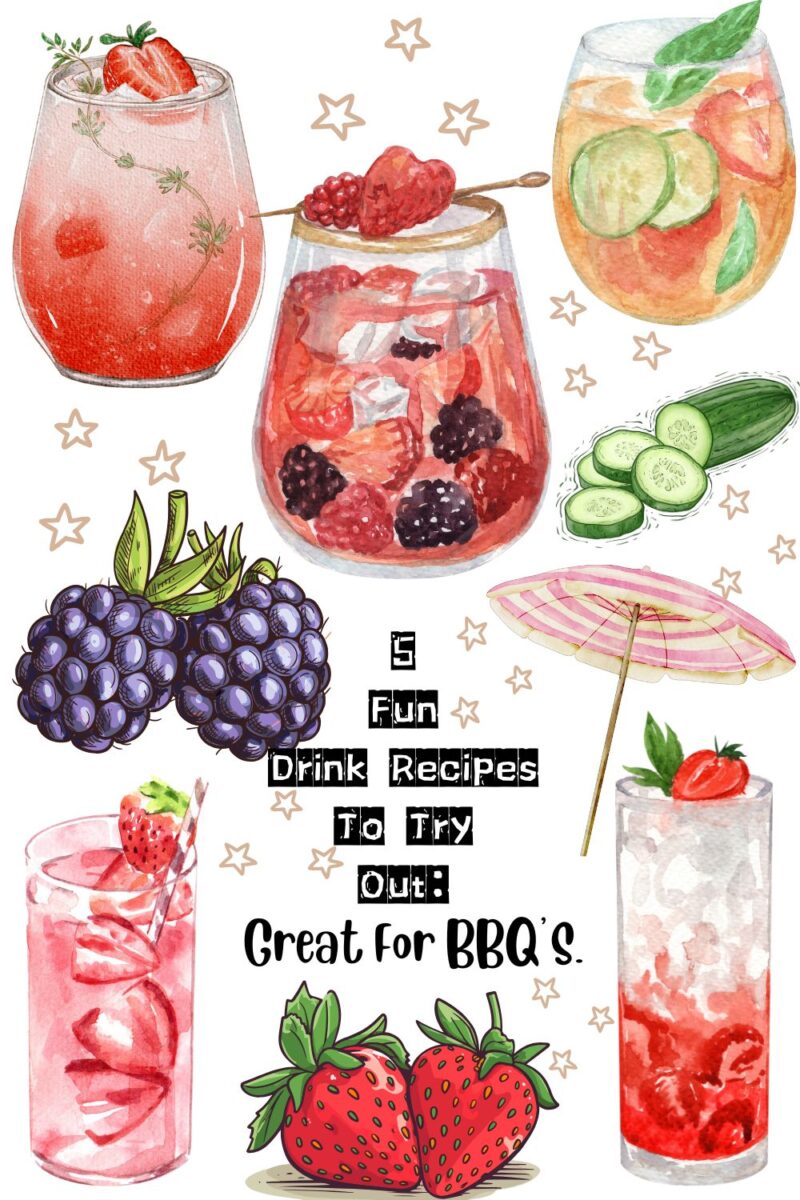 5 Fun Drink Recipes To Try Out: Great For BBQ'S