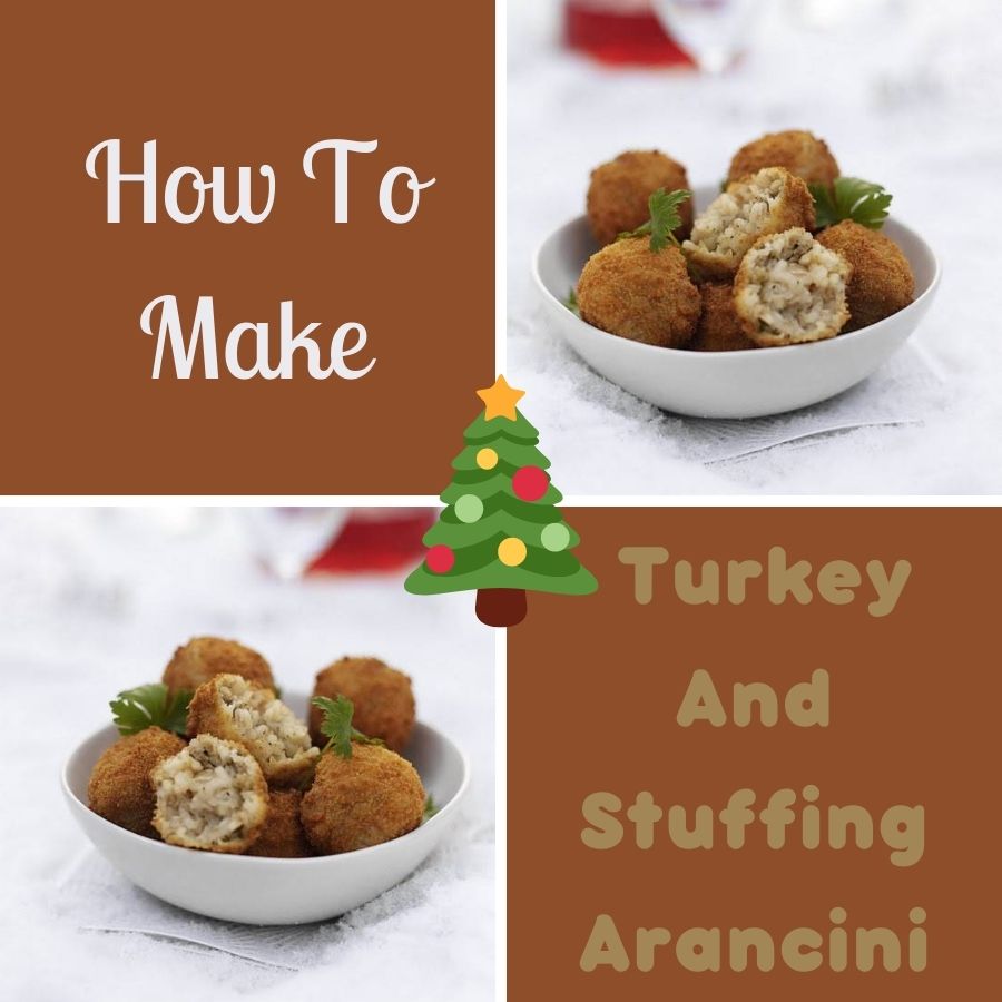 How To Make Turkey And Stuffing Arancini How To Make Turkey And Stuffing Arancini