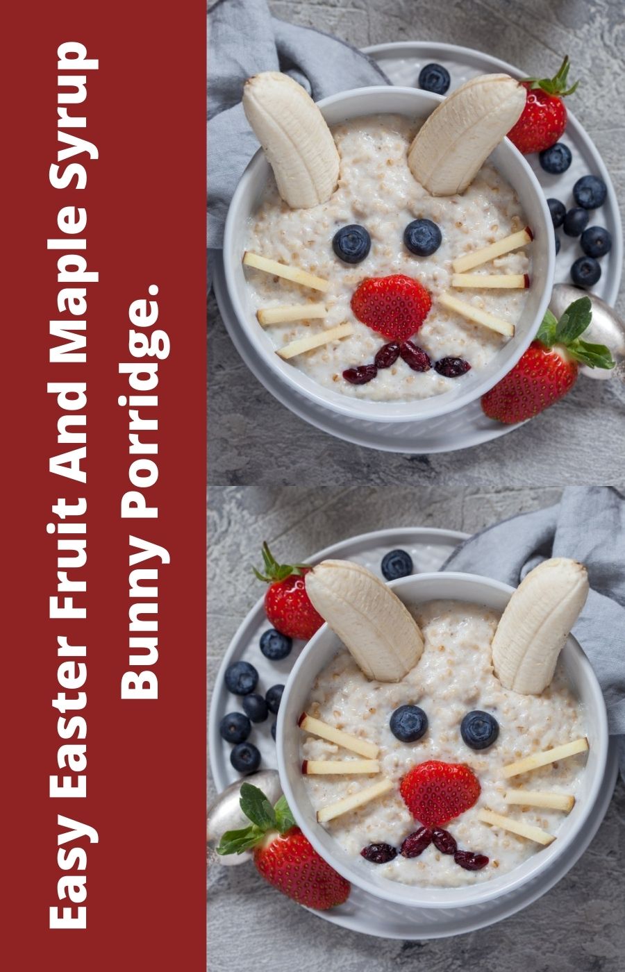 Easy Easter Fruit And Maple Syrup Bunny Porridge.