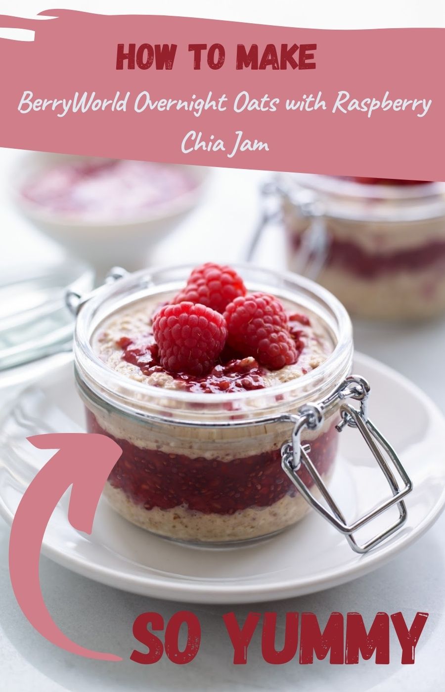 How To Make BerryWorld Overnight Oats with Raspberry Chia Jam
