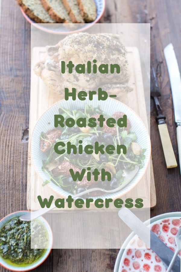Italian Herb-Roasted Chicken With Watercress