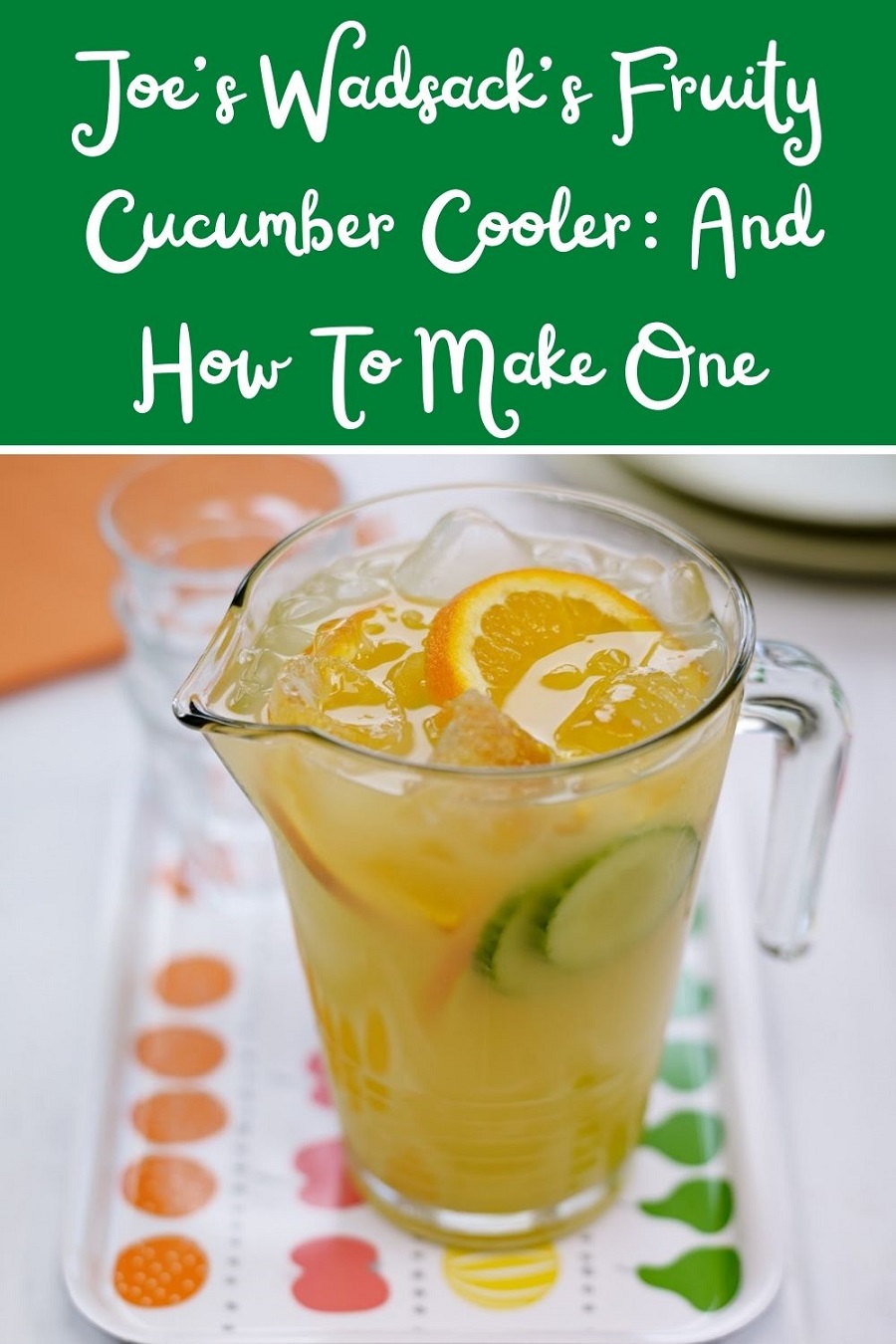 Fruity Cucumber Cooler Mocktail For Afternoon Tea