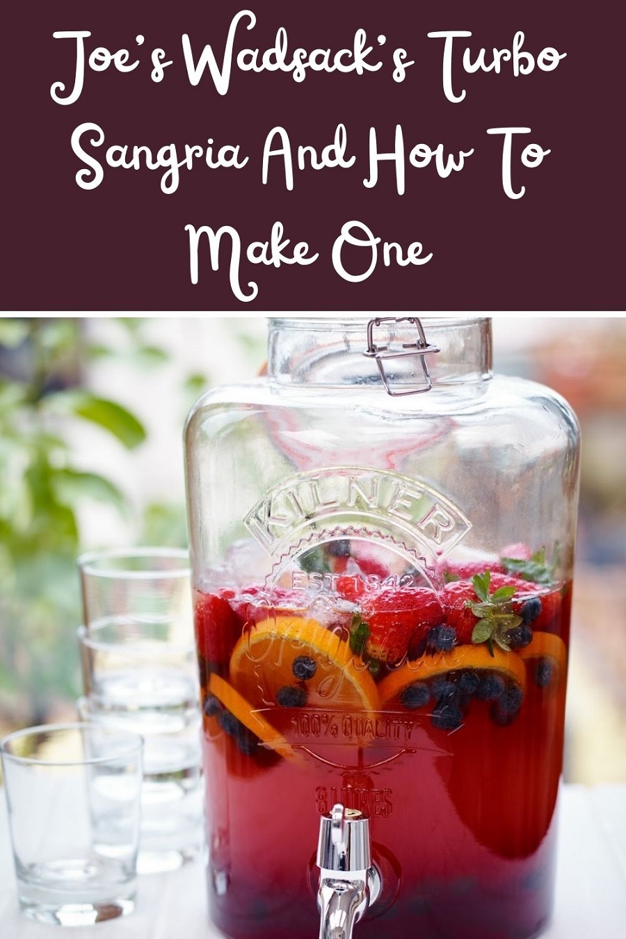Joe’s Wadsack’s Turbo Sangria And How To Make One Turbo Sangria Cocktail For Afternoon Tea