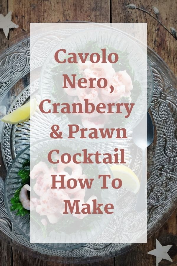 Cavolo Nero, Cranberry & Prawn Cocktail How To Make