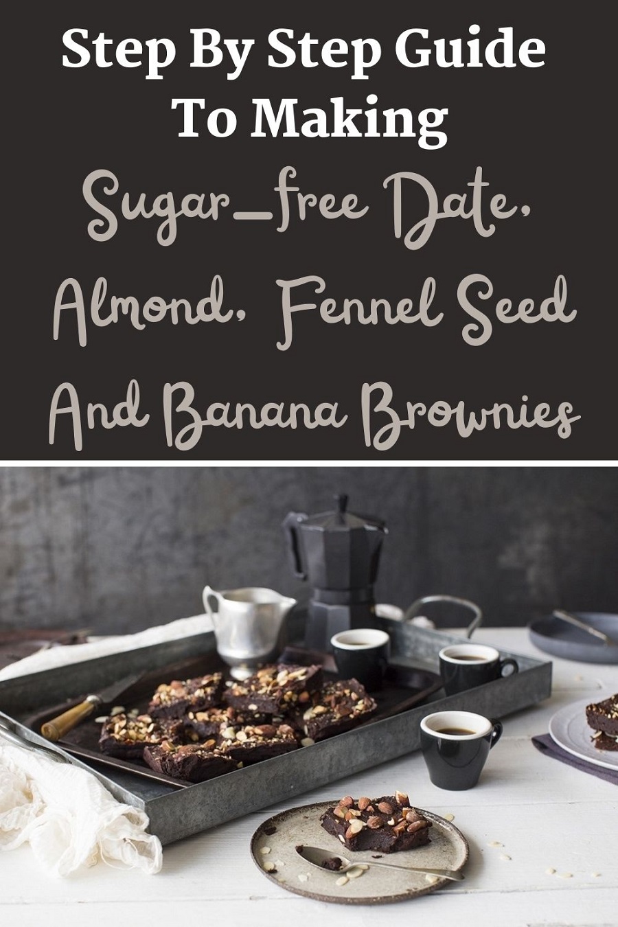 Sugar-free Date, Almond, Fennel Seed And Banana Brownies: Sugar-free Date, Almond, Fennel Seed And Banana Brownies: