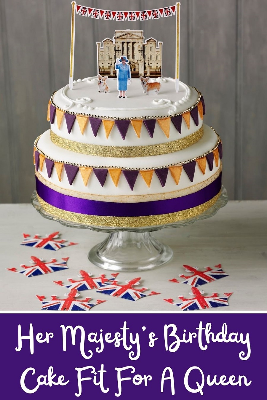 Her Majesty's Birthday Cake Fit For A Queen