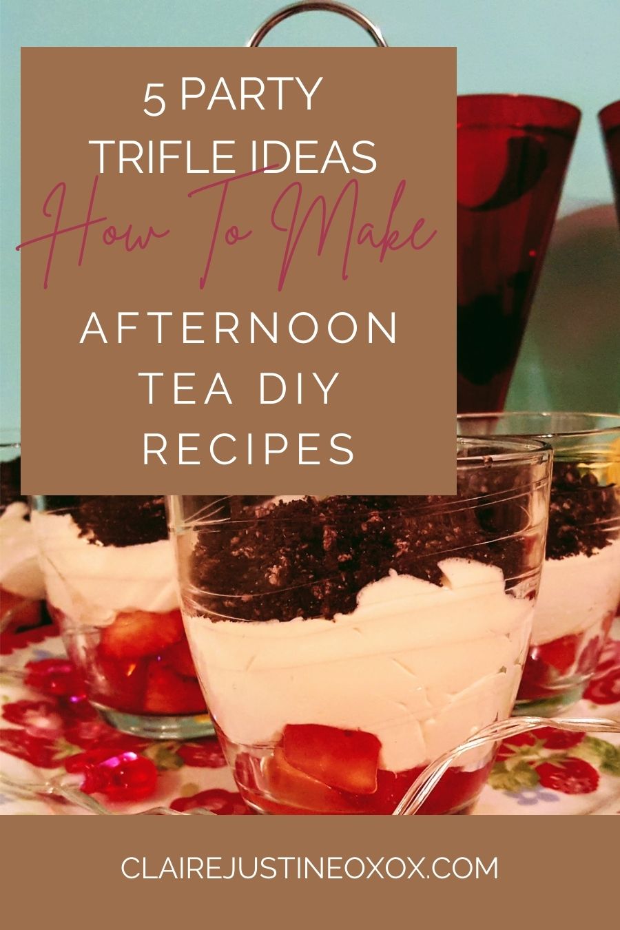 5 Party Trifle Ideas: Afternoon Tea DIY Recipes 5 Party Trifle Ideas: Afternoon Tea DIY Recipes