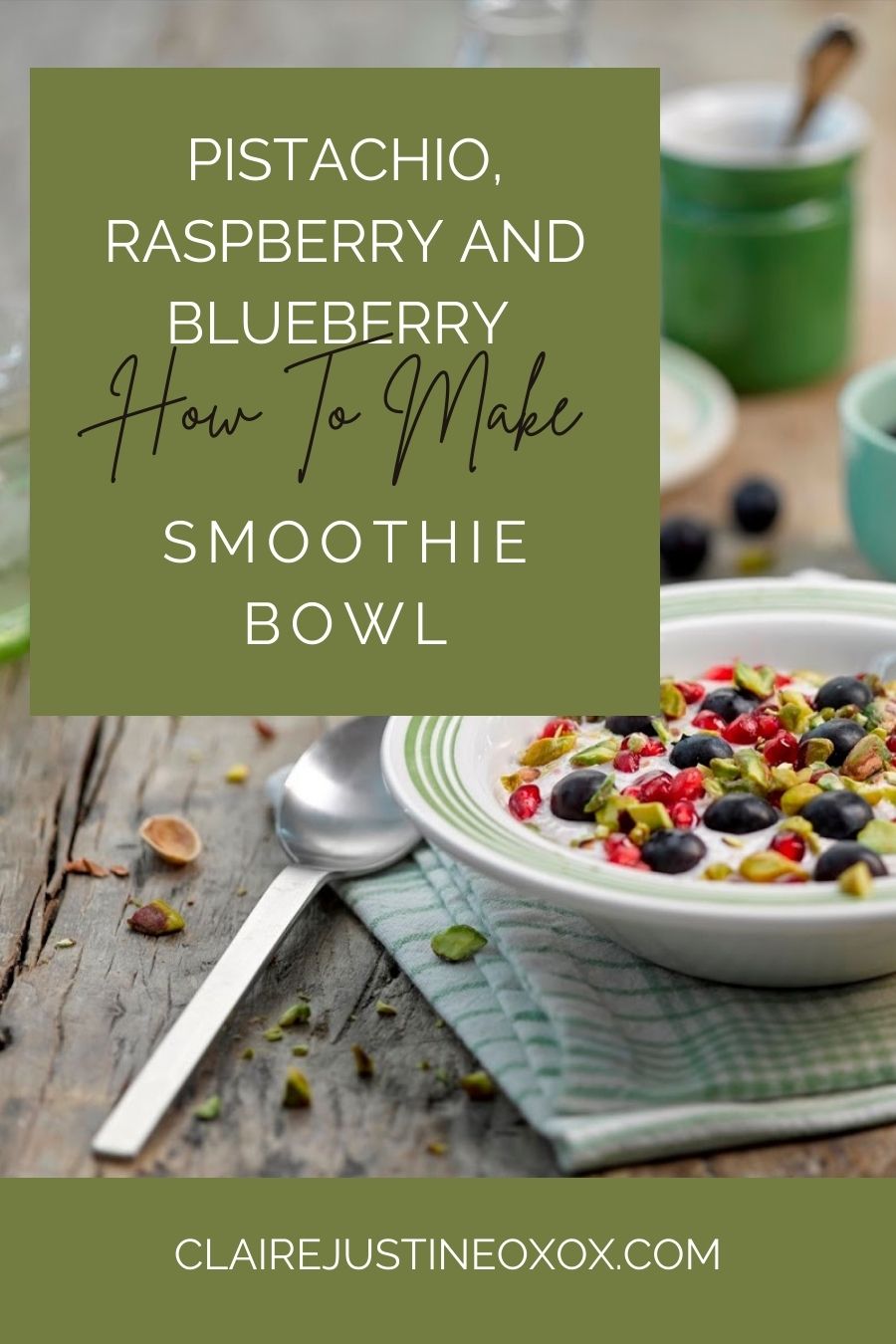 Pistachio, Raspberry And Blueberry Smoothie Bowl.