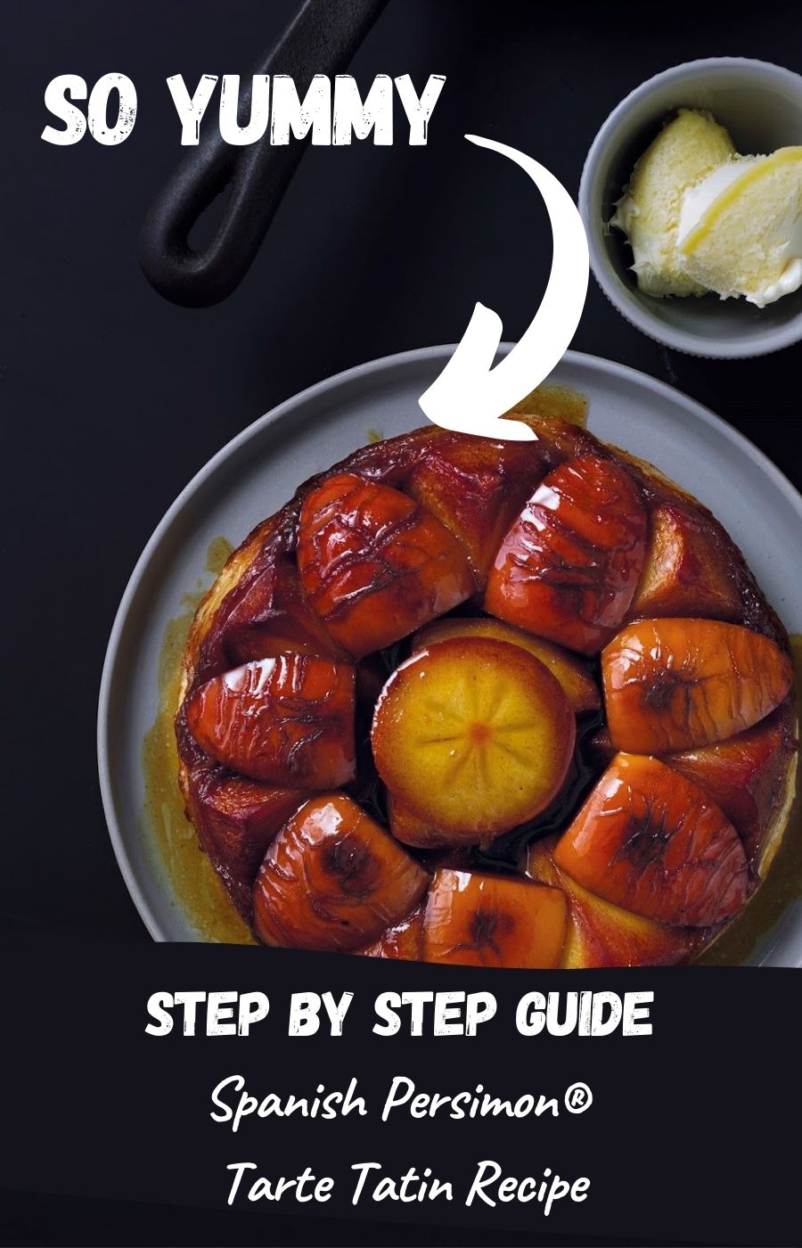 Spanish Persimon® Tarte Tatin Recipe To Try: