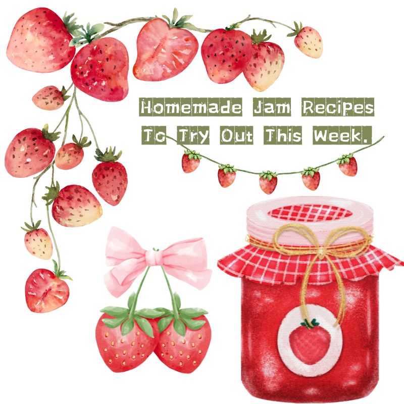 Homemade Jam Recipes To Try Out This Week