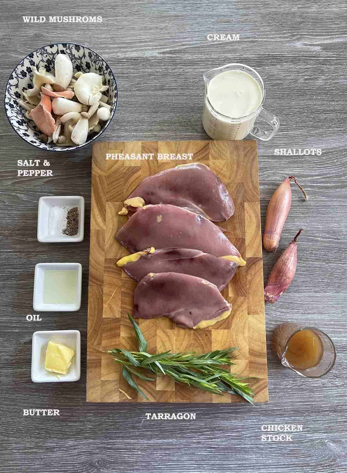 ingrdients including pheasant breast, mushrooms, cream, tarragon and shallots.t