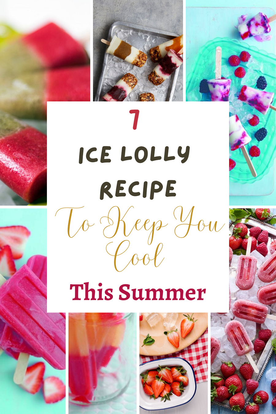 7 Ice lolly Recipe To Keep You Cool This Summer.