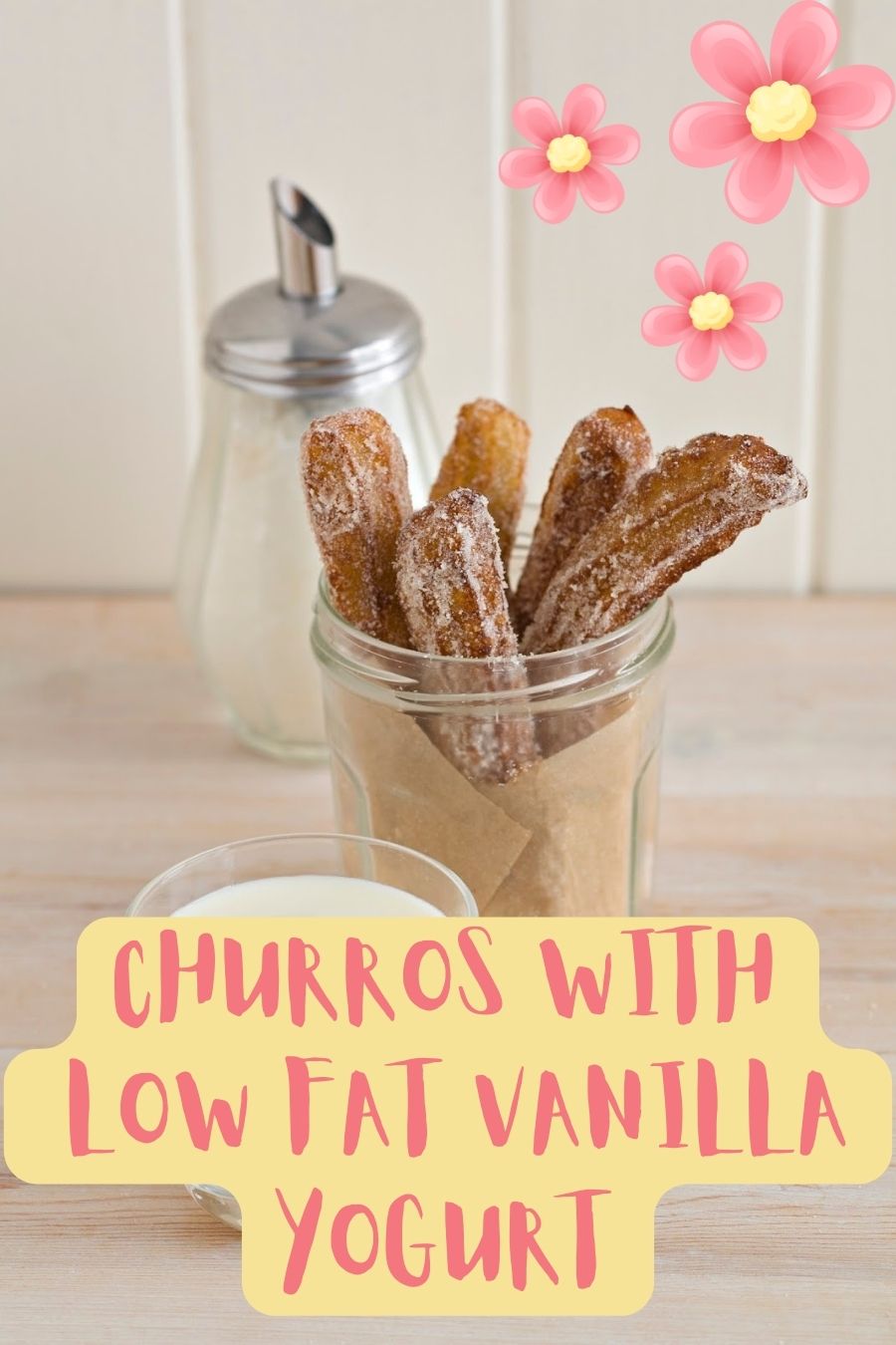 Churros with Low Fat Vanilla Yogurt. Churros With Low Fat Vanilla Yogurt Recipe