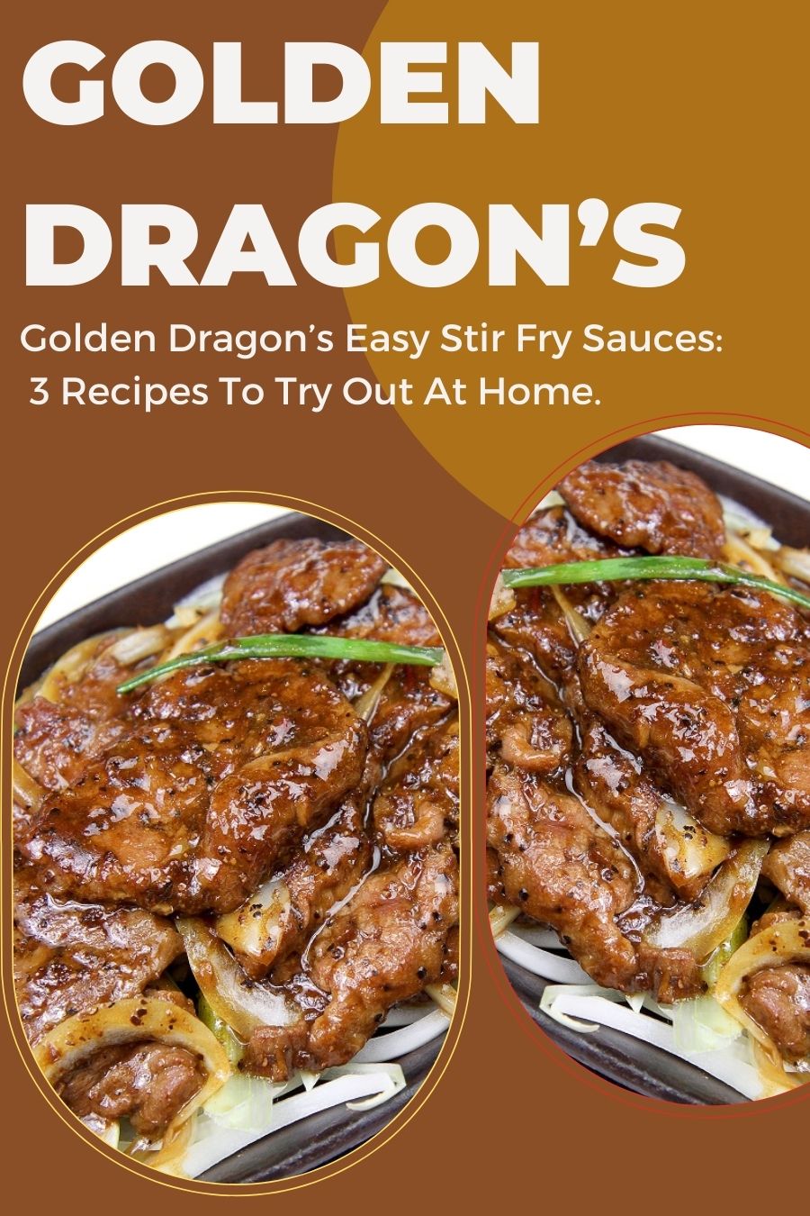 Golden Dragon’s Easy Stir Fry Sauces: 3 Recipes To Try Out At Home. Golden Dragon’s Easy Stir Fry Sauces: 3 Recipes To Try Out At Home.
