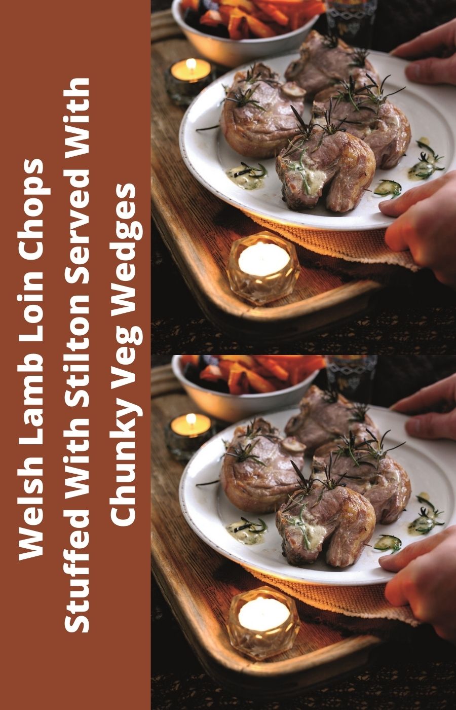 Welsh Lamb Loin Chops Stuffed With Stilton Served With Chunky Veg Wedges