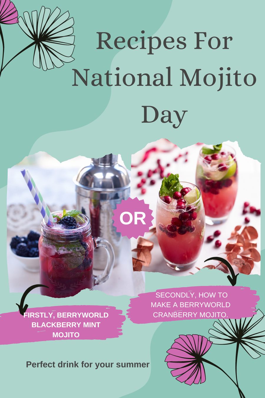 3 Recipes For National Mojito Day.