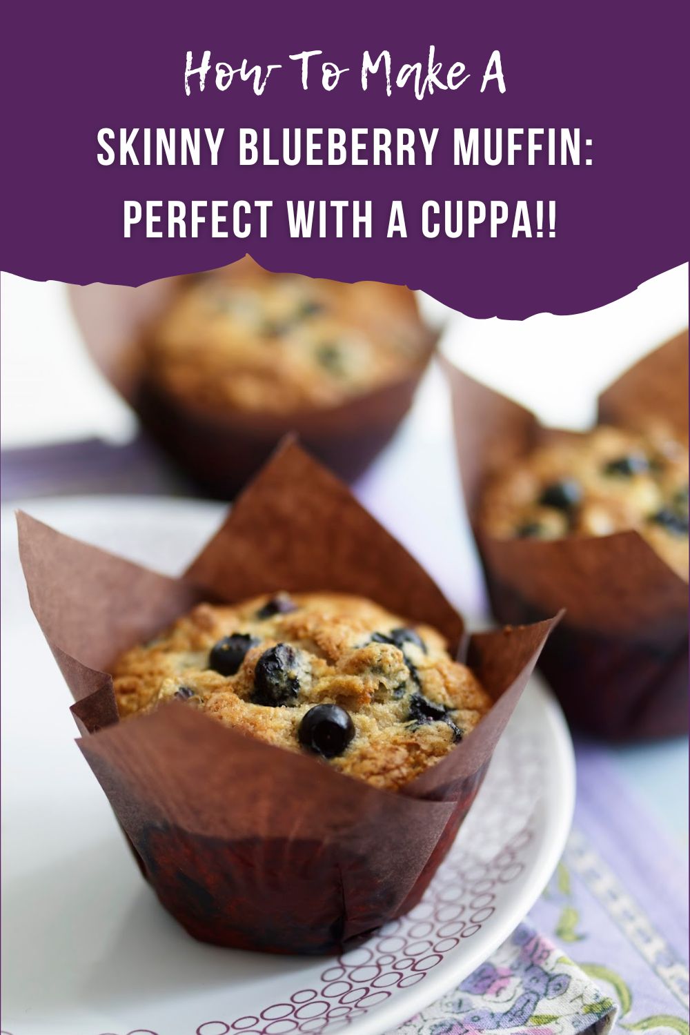 Skinny Blueberry Muffin: Perfect With A Cuppa!! 