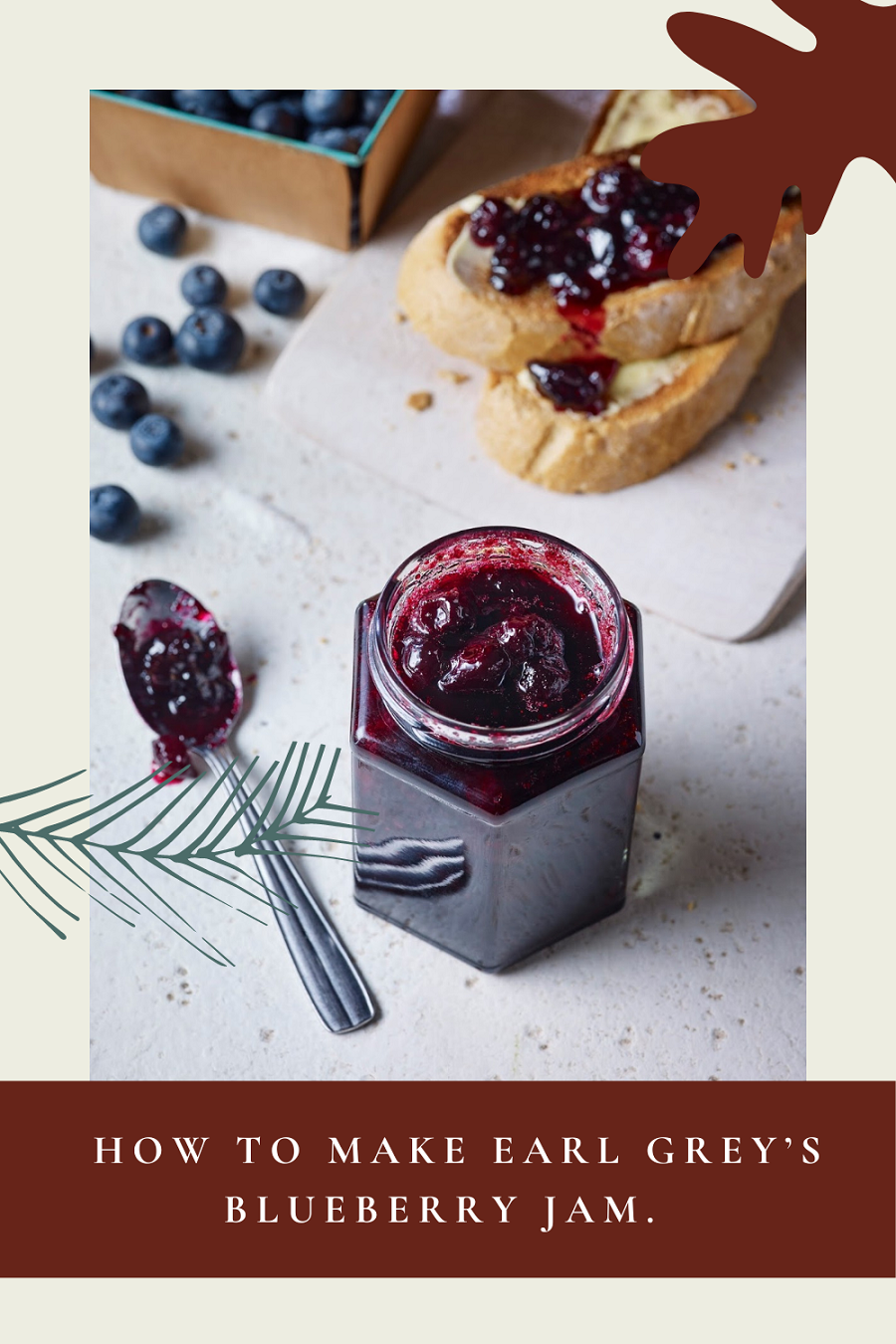 How To Make Earl Grey’s Blueberry Jam. 