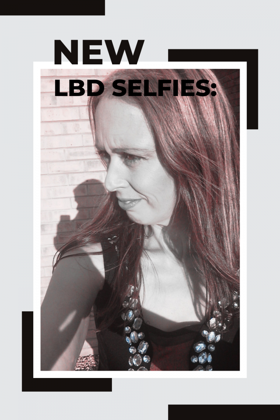 LBD Selfies LBD Selfies