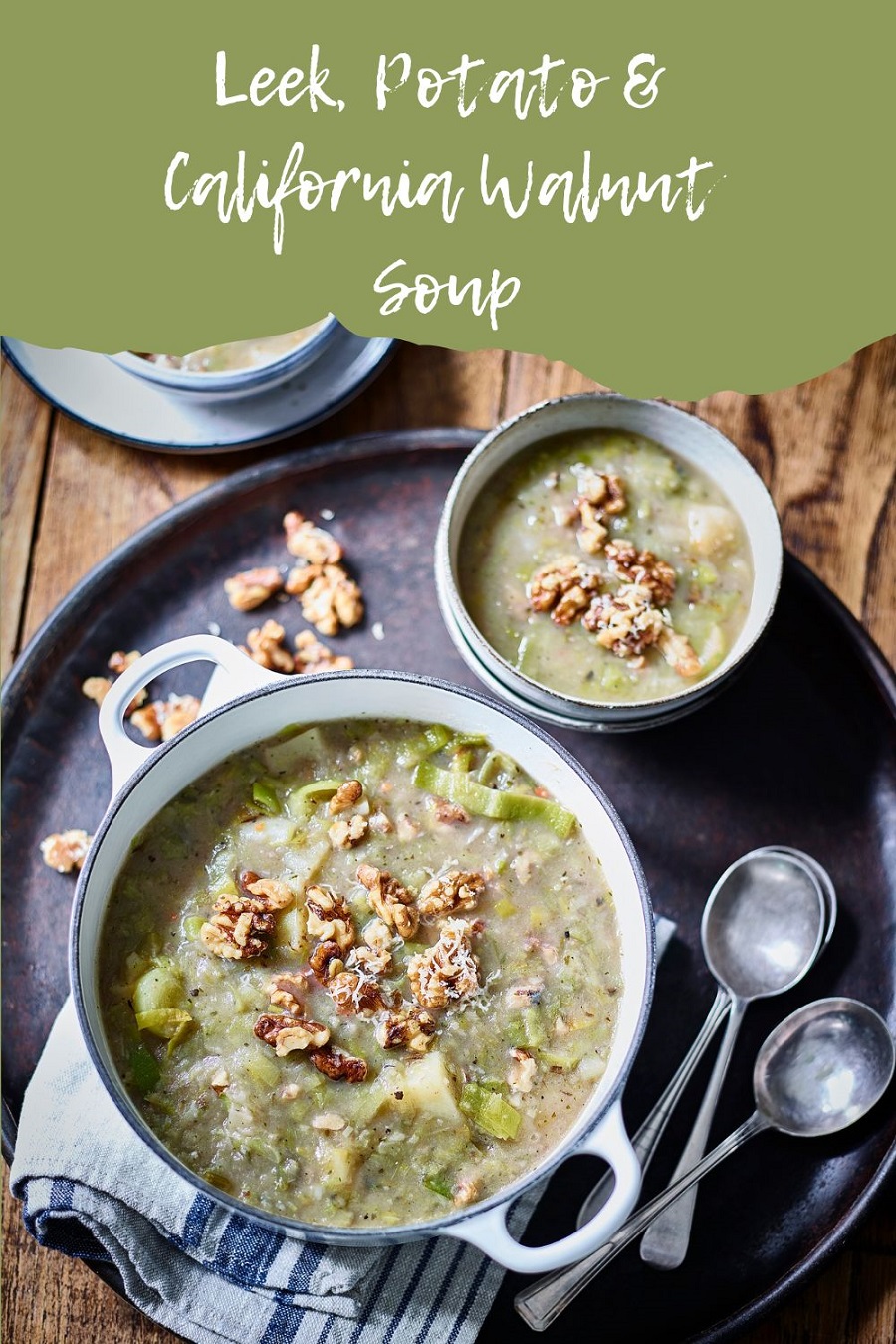 Leek, Potato & California Walnut Soup Leek, Potato & California Walnut Soup