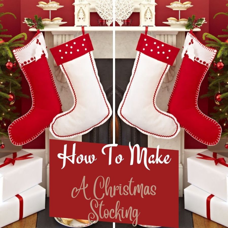 How To Make A Christmas Stocking