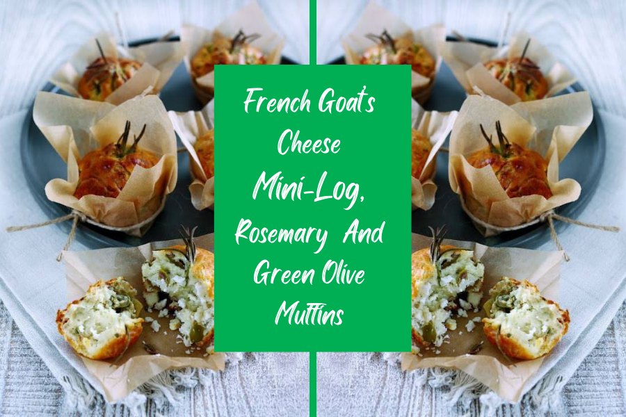 6 Muffin Recipe Ideas To Try Out Right This Minute French Goat’s Cheese Mini-Log, Rosemary And Green Olive Muffins