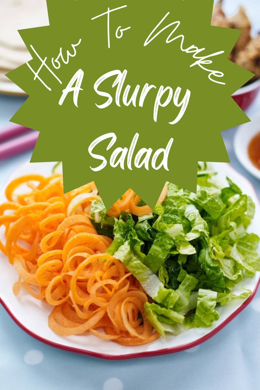 Slurpy Salad