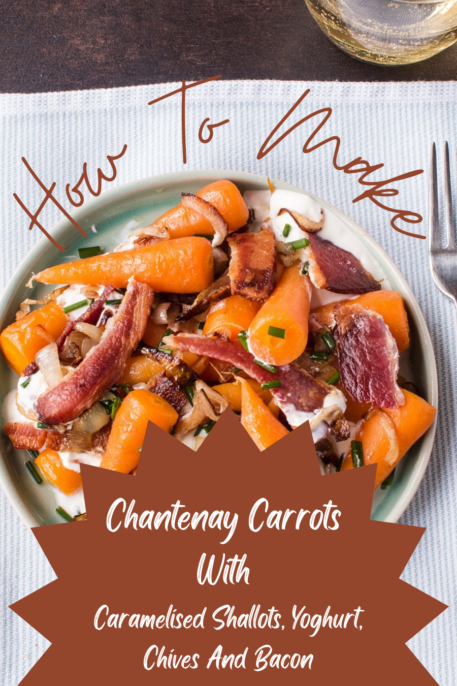 Chantenay Carrots With Caramelised Shallots, Yoghurt, Chives And Bacon