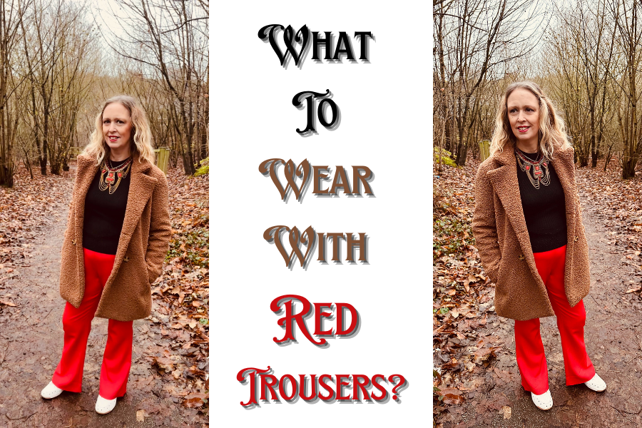 What To Wear With Red Trousers?