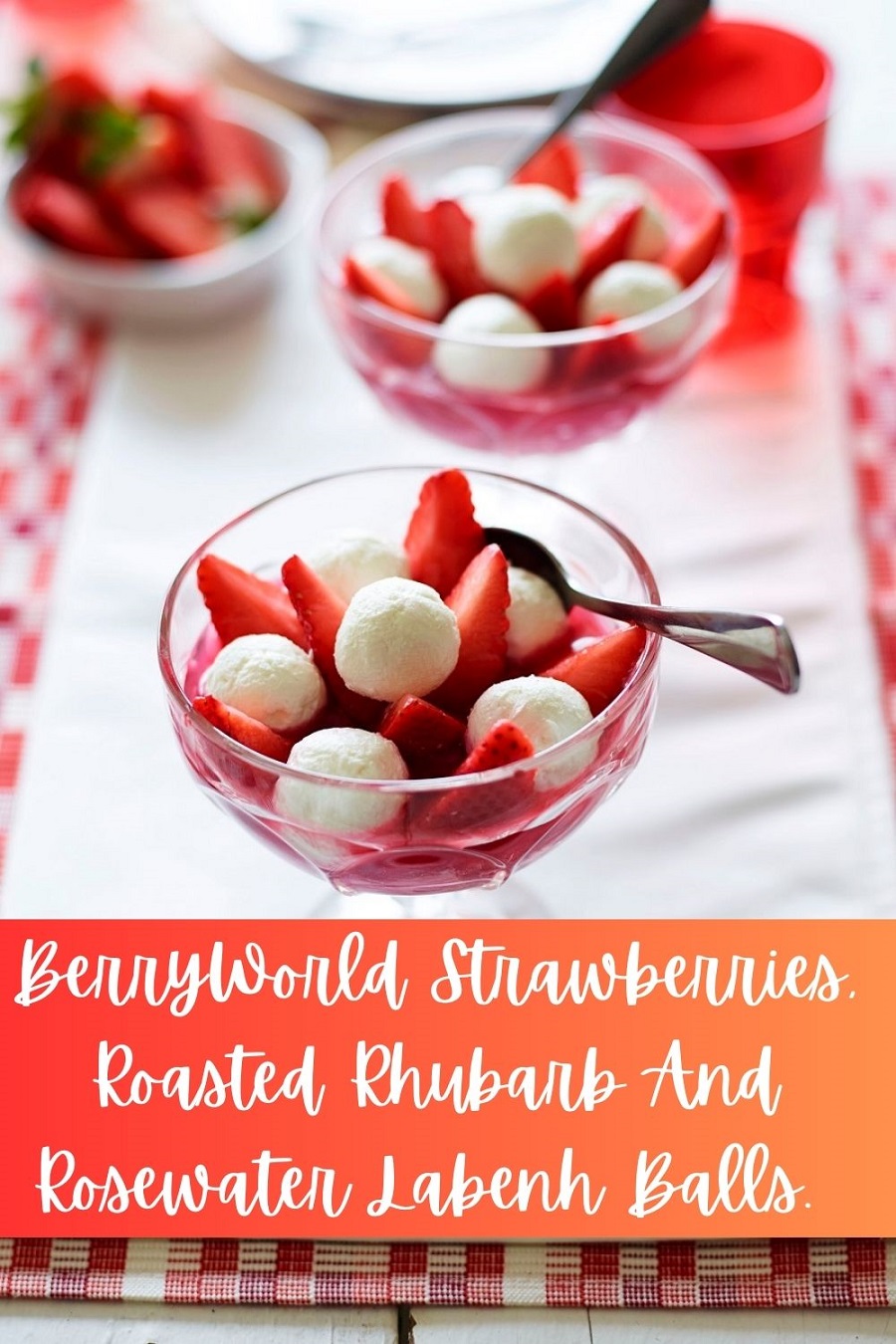 10 Amazing Strawberry Recipes For Summer BerryWorld Strawberries, Roasted Rhubarb And Rosewater Labenh Balls.