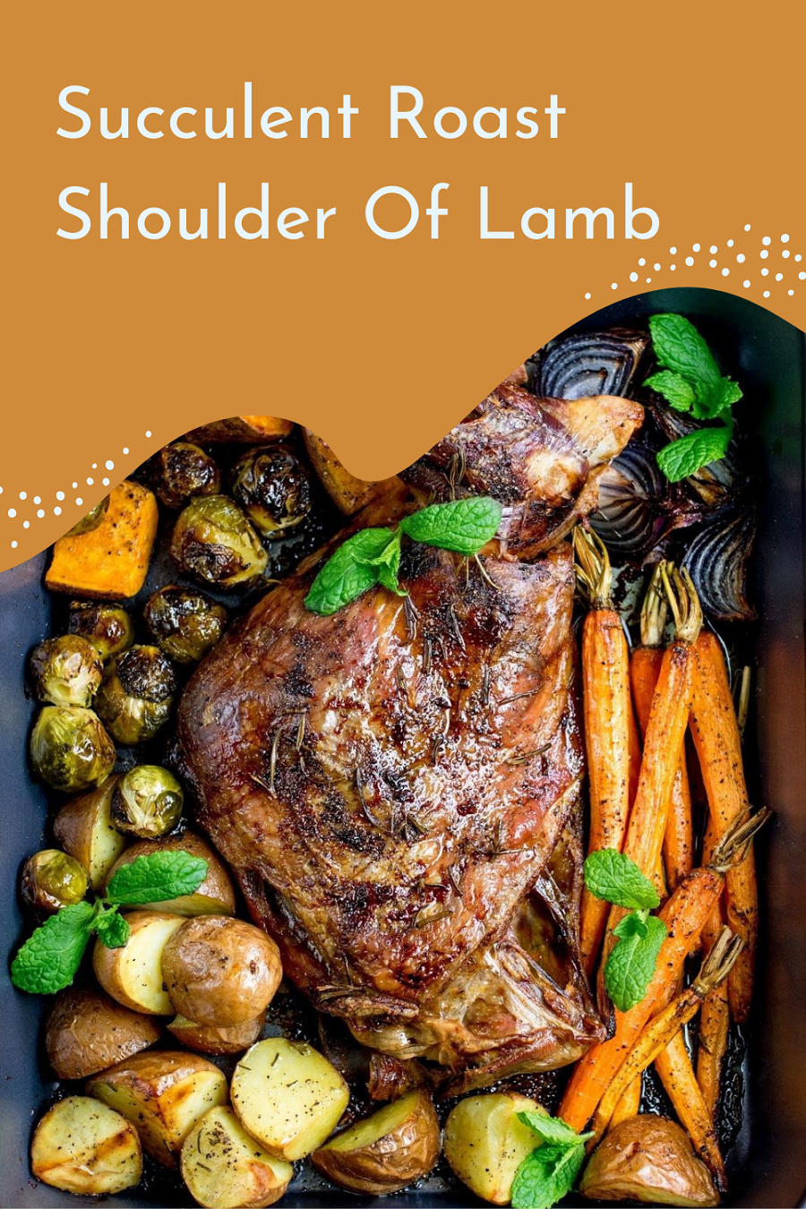 Succulent Roast Shoulder Of Lamb