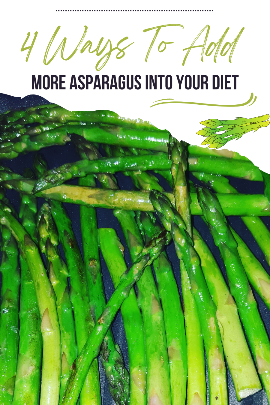 4 Ways To Add More Asparagus Into Your Diet