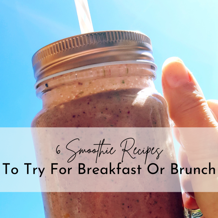 6 Smoothie Recipes To Try For Breakfast Or Brunch.