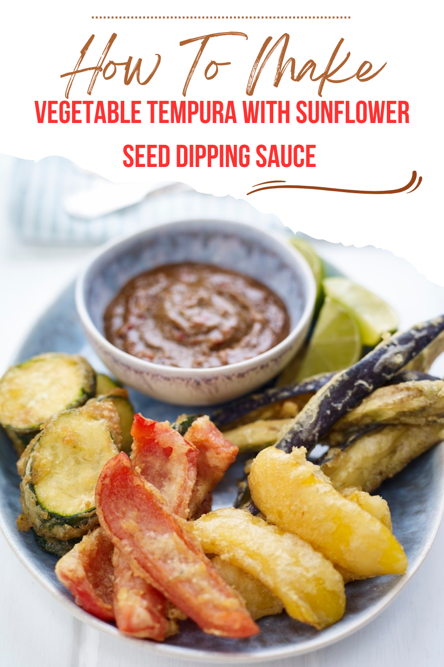 Vegetable Tempura With Sunflower Seed Dipping Sauc Vegetable Tempura With Sunflower Seed Dipping Sauce