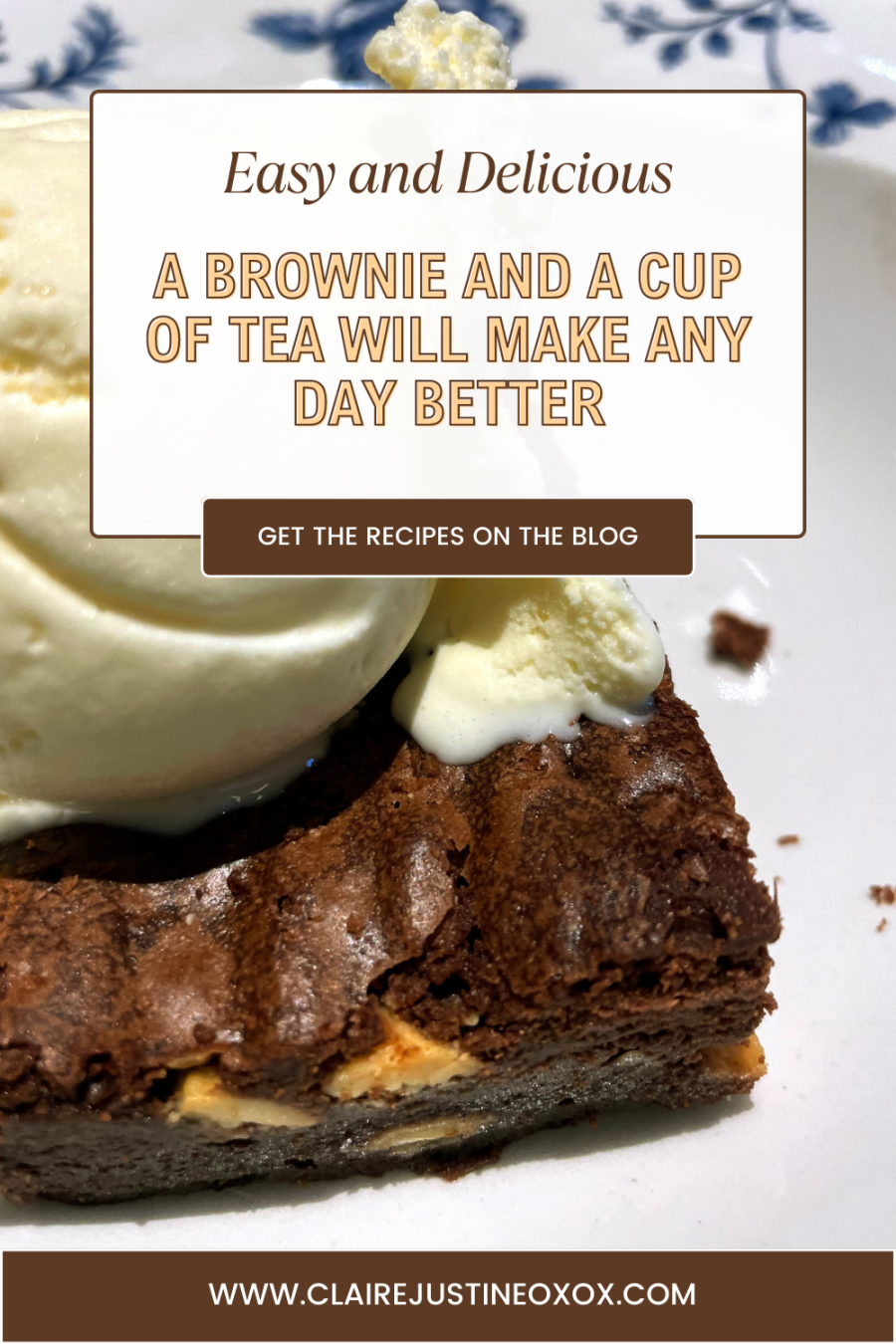 A Brownie And A Cup Of Tea Will Make Any Day Better A Brownie And A Cup Of Tea Will Make Any Day Better
