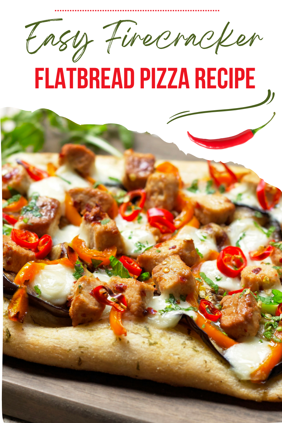 Easy Firecracker Flatbread Pizza Recipe