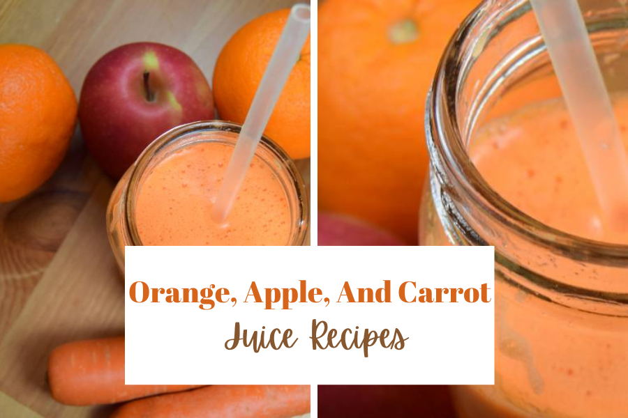 Orange, Apple, And Carrot Juice Recipe