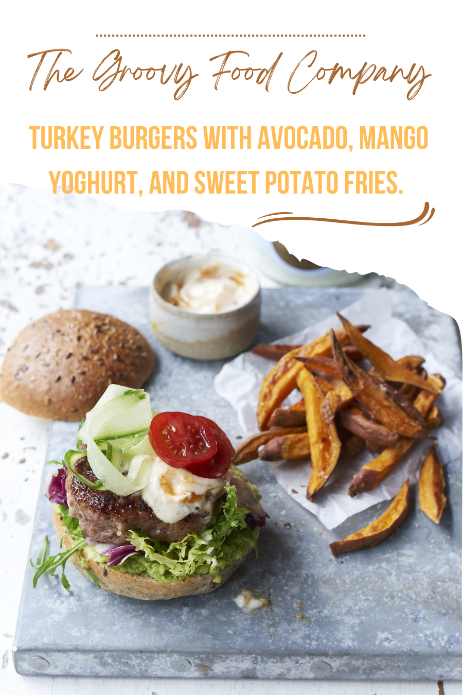 The Groovy Food Company Turkey Burgers with Avocado, Mango Yoghurt And Sweet Potato Fries