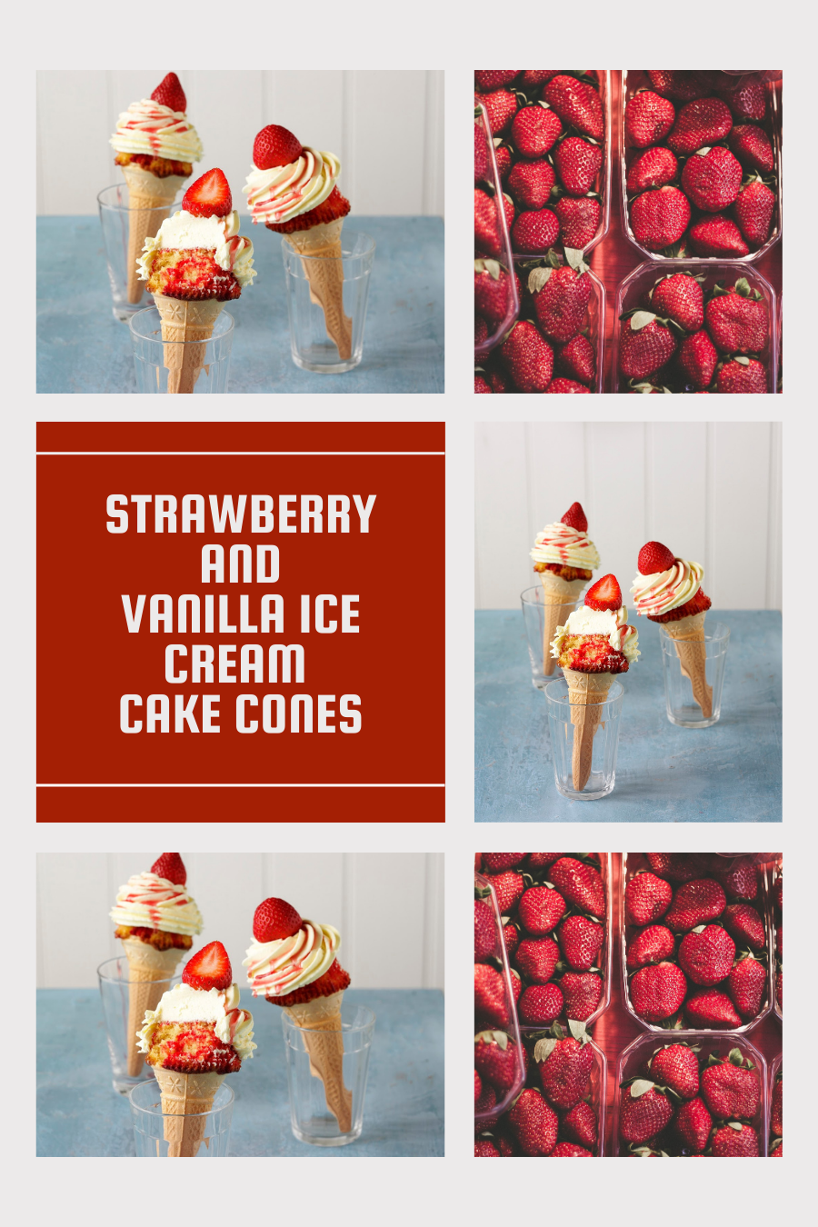 Strawberry And Vanilla Ice Cream Cake Cones