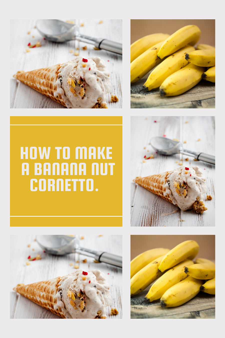 How To Make A Banana Nut Cornetto