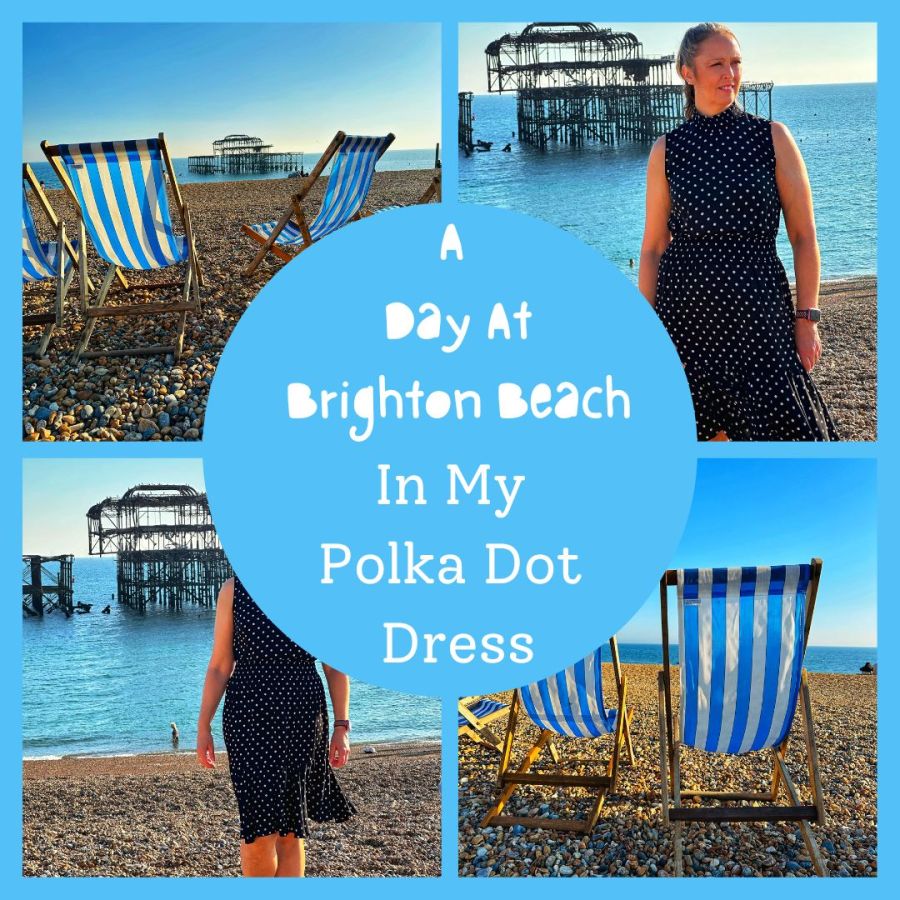 Wish I Was Here Now | Blue Monday A Day At Brighton Beach In My Polka Dot Dress