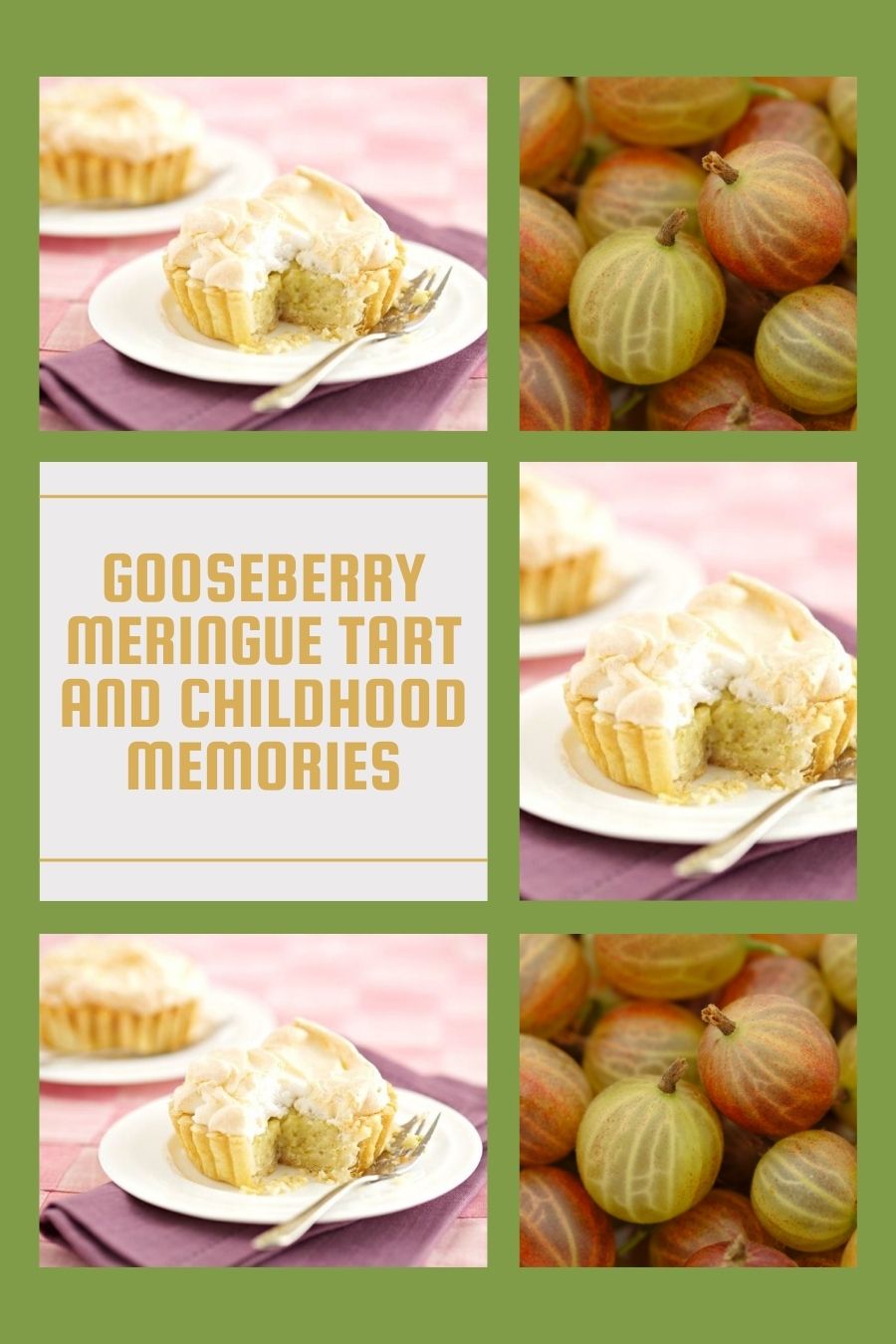 Gooseberry Meringue Tart And Childhood Memories Gooseberry Meringue Tart And Childhood Memories