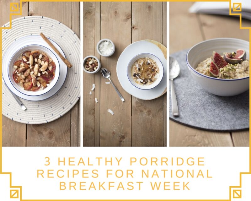 3 Healthy Porridge Recipes For National Breakfast Week