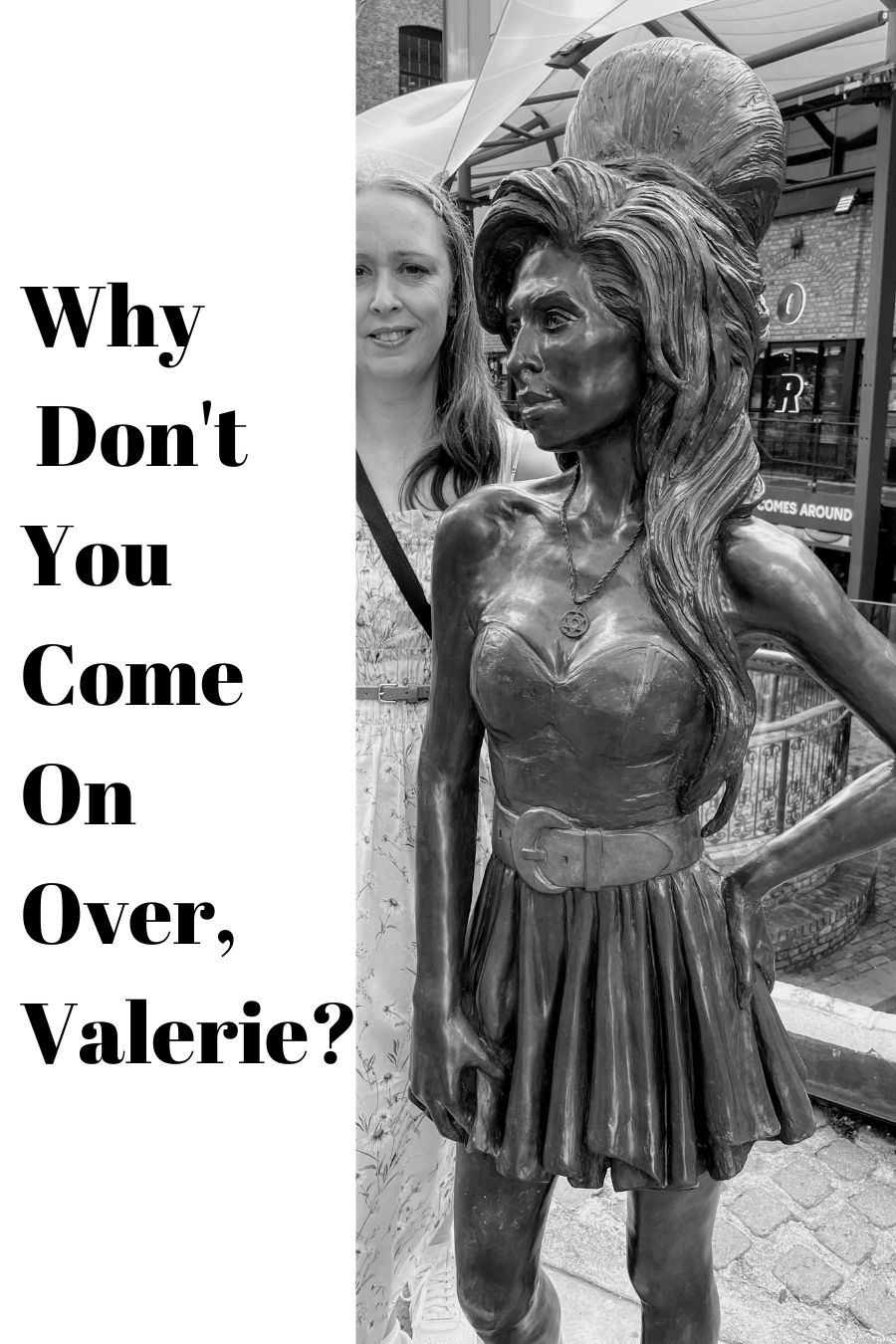 Why Don't You Come On Over, Valerie?